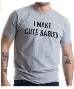 I Make Cute Babies | Funny New Dad